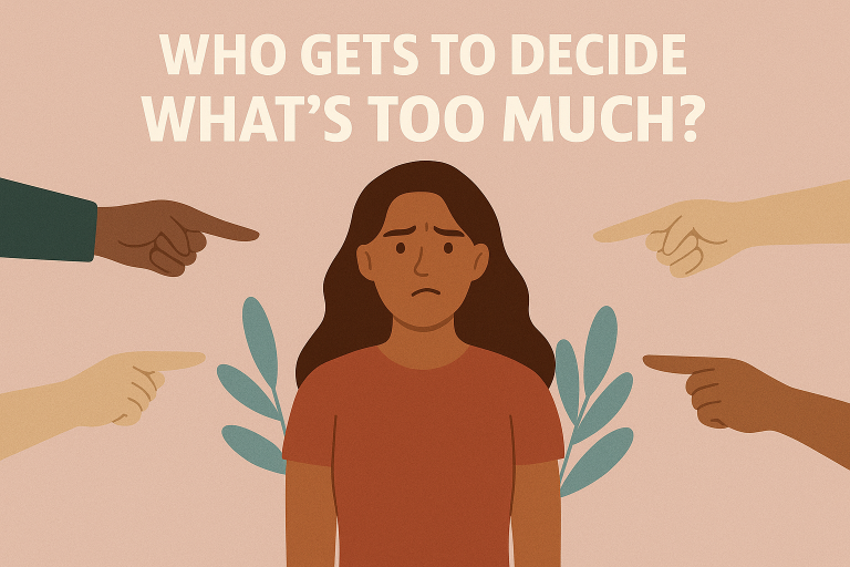 Who Gets to Decide What’s Too Much?